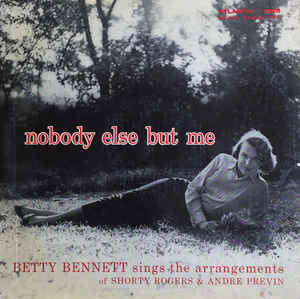 Betty Bennett - Nobody Else But Me | Releases | Discogs