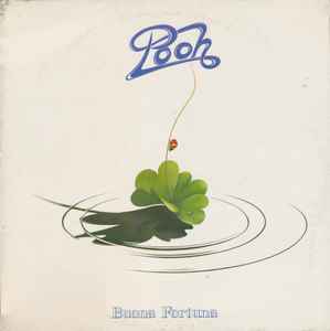 Pooh – Buona Fortuna (1981, Vinyl) - Discogs