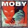 Moby - Everything Is Wrong (DJ Mix Album)