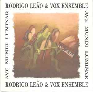 Rodrigo Leão & Vox Ensemble – Ave Mundi Luminar (1993, CD) - Discogs