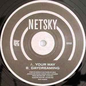 Netsky – Your Way / Daydreaming (2010, Vinyl) - Discogs