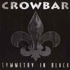 Crowbar (2) - Symmetry In Black