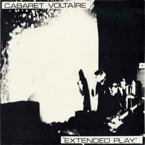 Extended Play - Cabaret Voltaire