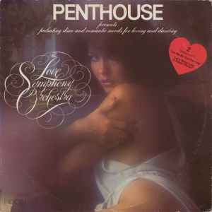 The Love Symphony Orchestra - Penthouse Presents Pulsating Disco And Romantic Moods For Loving And Dancing album cover
