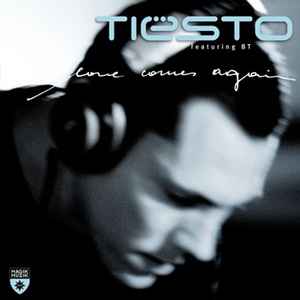 Love Comes Again - Tiësto Featuring BT