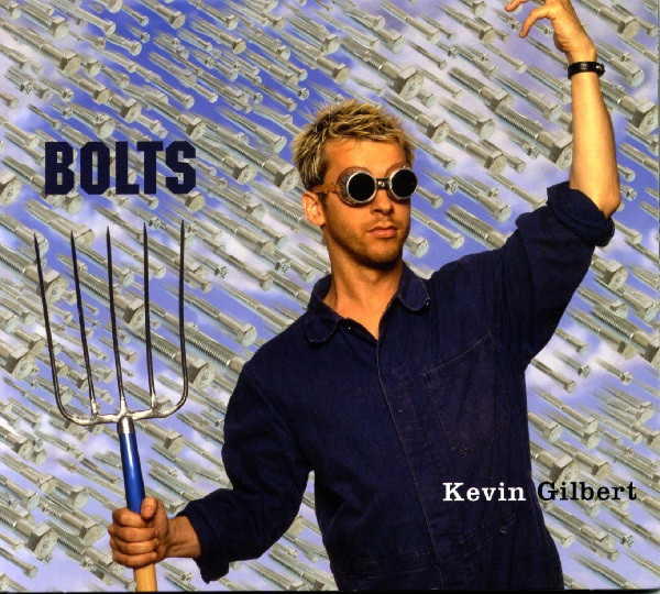 descargar álbum Kevin Gilbert - Bolts