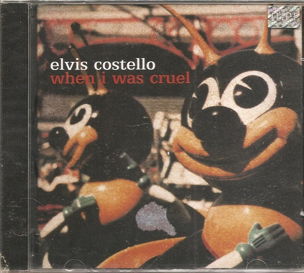 Elvis Costello - When I Was Cruel | Releases | Discogs