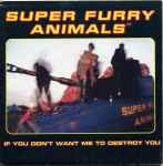 Cover of If You Don't Want Me To Destroy You, 1996-09-30, Vinyl