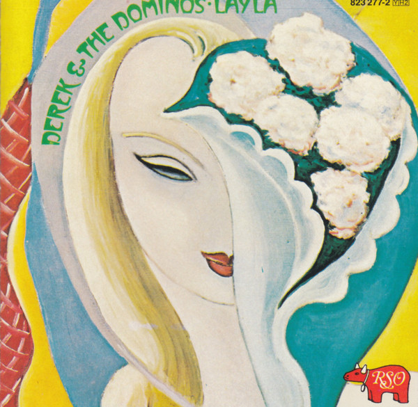 Derek & The Dominos – Layla And Other Assorted Love Songs (CD 