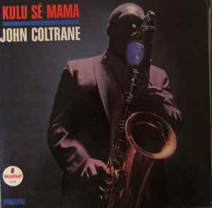 John Coltrane - Kulu Sé Mama album cover