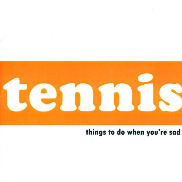 ladda ner album Tennis - Things To Do When Youre Sad