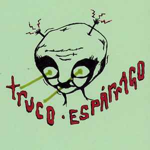 Truco Espárrago on Discogs