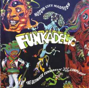 Funkadelic - Motor City Madness - The Ultimate Funkadelic Westbound Compilation album cover