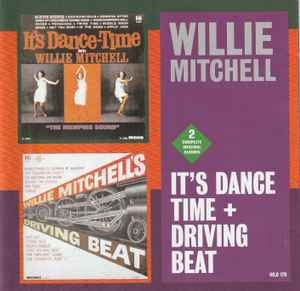 Willie Mitchell - It's Dance Time + Driving Beat album cover