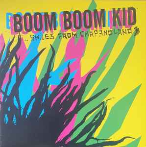 Smiles From Chappanoland - Boom Boom Kid