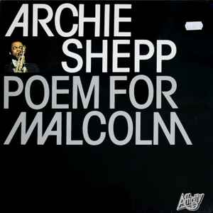 Archie Shepp - Poem For Malcolm: LP, Album, RE For Sale | Discogs