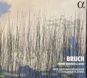 Max Bruch - String Quintets & Octet album cover