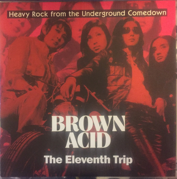 Various – Brown Acid: The Eleventh Trip (Heavy Rock From the Underground Comedown)
