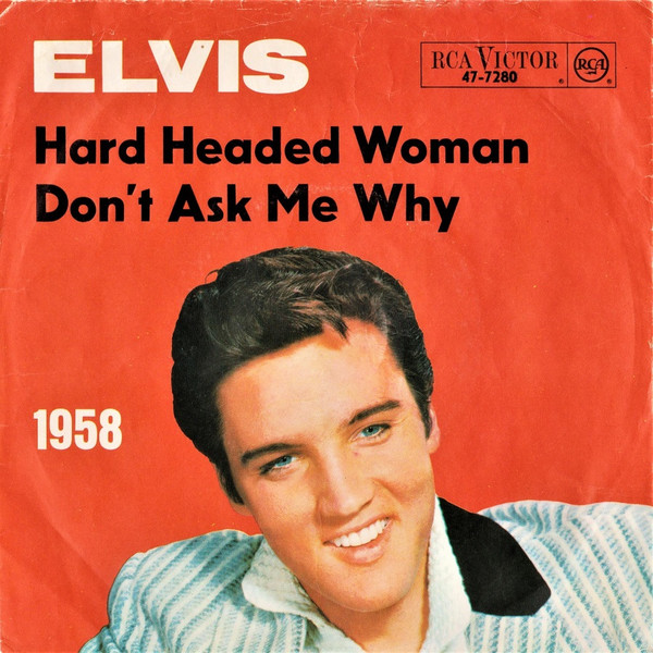 Elvis Presley With The Jordanaires – Hard Headed Woman (1958, Vinyl) -  Discogs