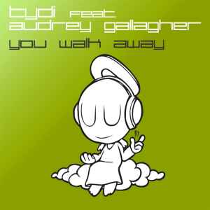 You Walk Away - tyDi Feat. Audrey Gallagher