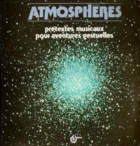 Atmosphères (Prétextes Musicaux Pour Aventures Gestuelles) - Claude Marbehant