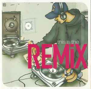 Various - This Is The Remix album cover