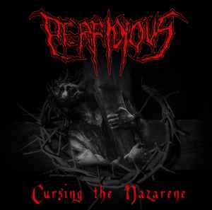 Perfidious - Cursing The Nazarene album cover