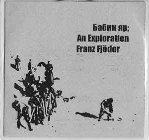 Franz Fjödor - Babi Yar, An Exploration album cover