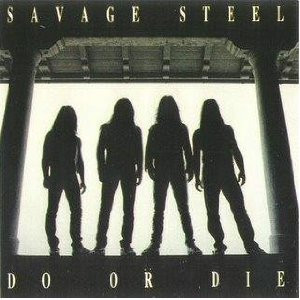 Album herunterladen Savage Steel - Do Or Die