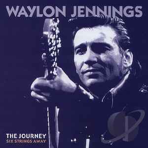 Waylon Jennings - The Journey - Six Strings Away album cover