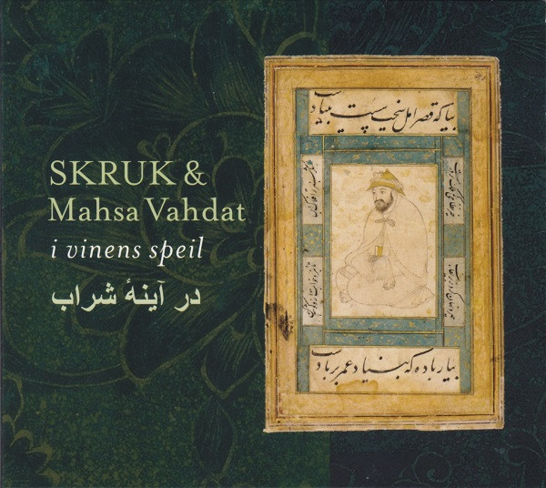 Album herunterladen SKRUK & Mahsa Vahdat - I Vinens Speil