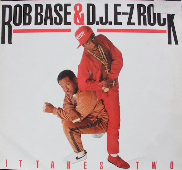 It Takes Two (Rob Base & DJ E-Z Rock song) - Wikipedia