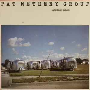 Pat Metheny Group - American Garage album cover