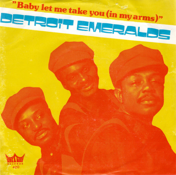 Detroit Emeralds - Baby Let Me Take You (In My Arms) / I'll Never