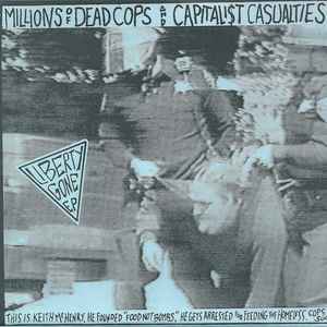 Millions Of Dead Cops* And Capitalist Casualties - Liberty Gone E.P.