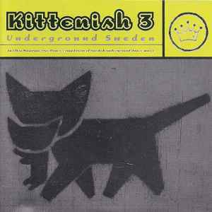 Various - Kittenish 3 - Underground Sweden album cover