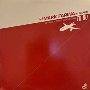 To Do - DJ Mark Farina W/ Kaskade