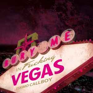 Bury Me In Vegas - Eskimo Callboy