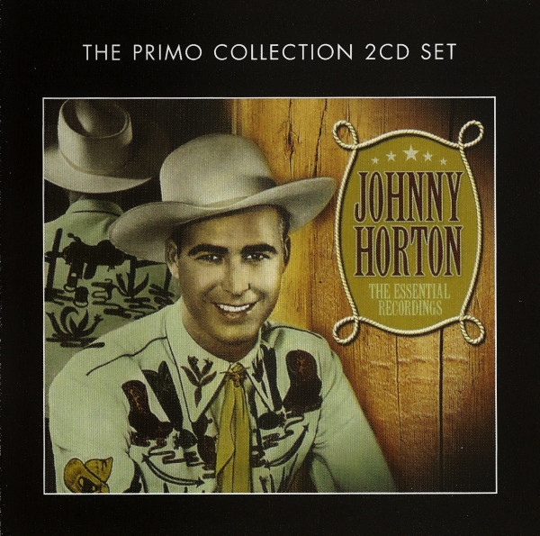 Johnny Horton – The Essential Recordings (2012, CD) - Discogs