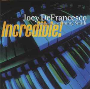 Joey DeFrancesco - Incredible!