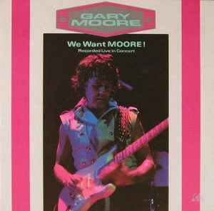 Gary Moore - We Want Moore! album cover