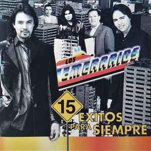 Los Temerarios – 15 Exitos Para Siempre (CD) - Discogs
