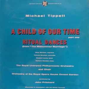 Sir Michael Tippett - A Child Of Our Time - Part One / Ritual Dances album cover