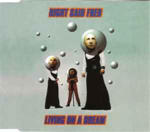 Right Said Fred – Living On A Dream (1995, CD) - Discogs