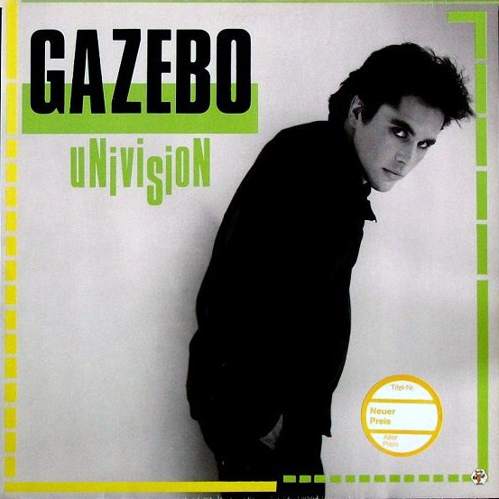 Обложка конверта виниловой пластинки Gazebo - Univision