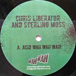 Chris Liberator & Sterling Moss - Acid Wah Wah Wah! album cover