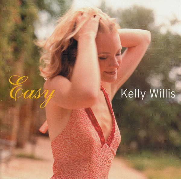 Kelly Willis – Easy (2002, CD) - Discogs