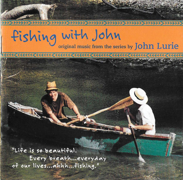 John Lurie – Fishing With John (Original Music From The Series By