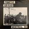 Various - Primitive Air-Raid (Montreal '84)