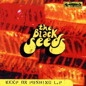 Keep On Pushing - The Black Seeds